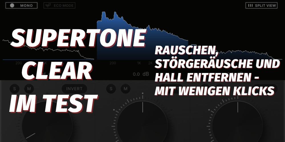 SUPERTONE CLEAR - Test und Erfahrungen