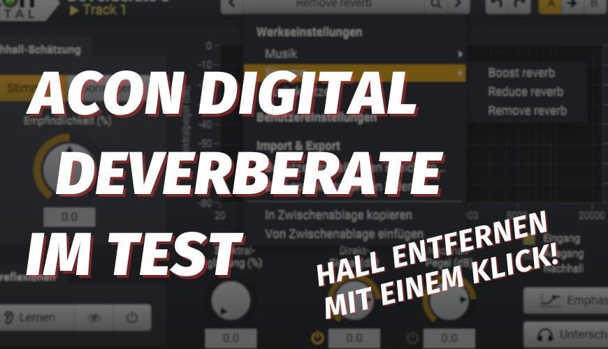 Acon Digital DeVerberate - Hall Reduzieren oder Entfernen mit einem Klick