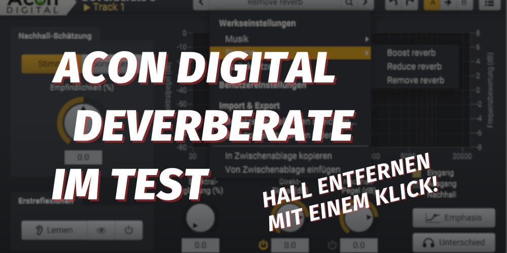 Acon Digital DeVerberate - Hall Reduzieren oder Entfernen mit einem Klick